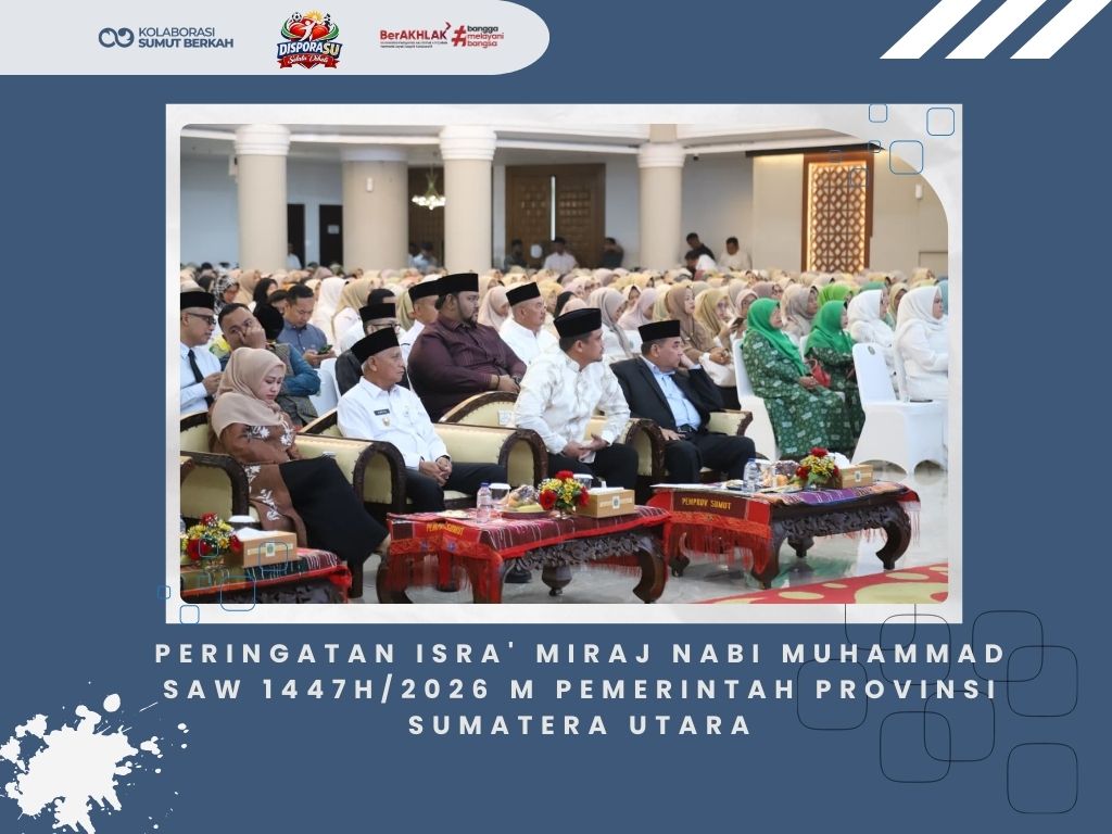 Peringatan Isra' Miraj Nabi Muhammad SAW 1447H/2026 M Pemerintah Provinsi Sumatera Utara